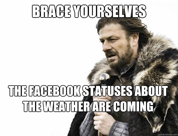 Image result for memes of jokes of weather dissatisfaction